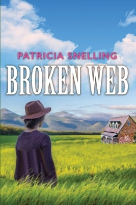 Broken Web by Snelling, Patricia