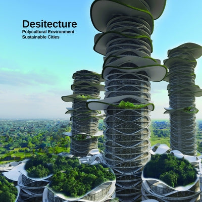 Desitecture: Polyculture Environment Sustainable Cities by Reid, Layton