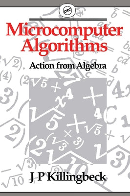 Microcomputer Algorithms: Action from Algebra by Killingbeck, John