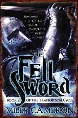 The Fell Sword by Cameron, Miles