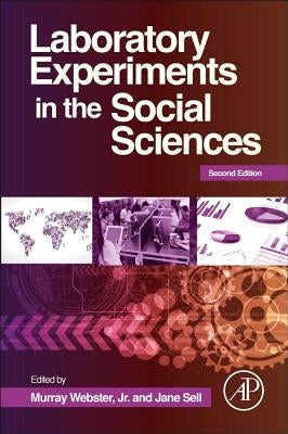Laboratory Experiments in the Social Sciences by Webster, Murray