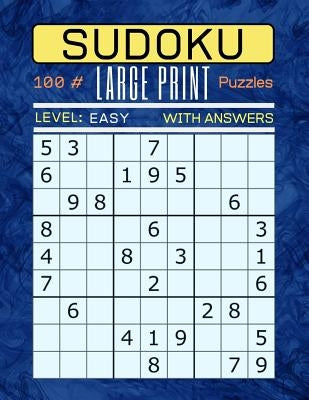 Sudoku 100 Large Print Puzzles Level Easy: Puzzle Book for Adults. Easy Level. Answers Are Included. by Press, Ts Puzzle