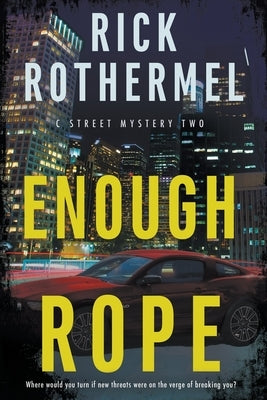 Enough Rope: A Private Eye Mystery by Rothermel, Rick