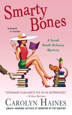 Smarty Bones: A Sarah Booth Delaney Mystery by Haines, Carolyn