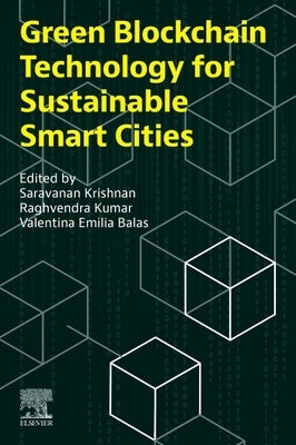 Green Blockchain Technology for Sustainable Smart Cities by Krishnan, Saravanan
