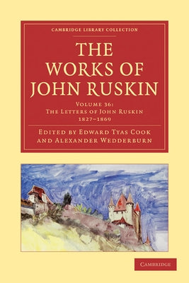The Works of John Ruskin by Ruskin, John