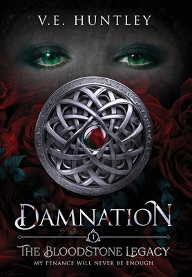 The BloodStone Legacy: Damnation by Huntley, V. E.