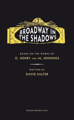 Broadway in the Shadows by Salter, David
