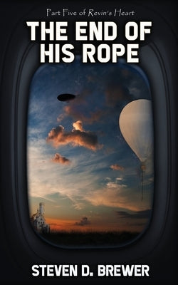 The End of His Rope by Brewer, Steven D.