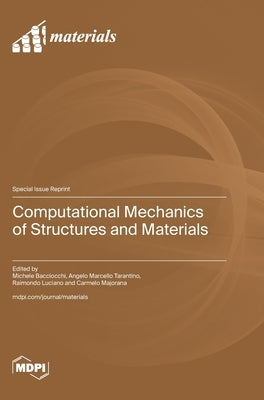 Computational Mechanics of Structures and Materials by Bacciocchi, Michele