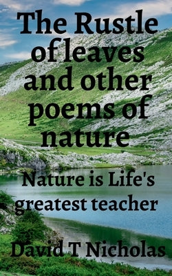 The Rustle of leaves and other poems of nature by Nicholas, David