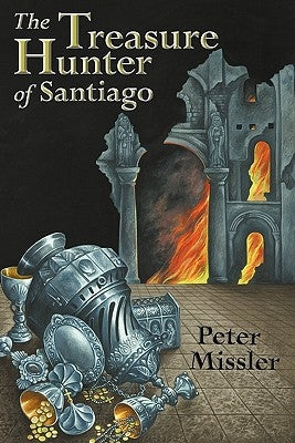 The Treasure Hunter of Santiago by Missler, Peter