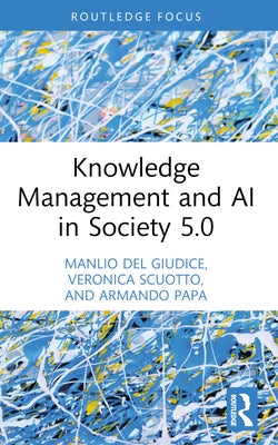 Knowledge Management and AI in Society 5.0 by del Giudice, Manlio