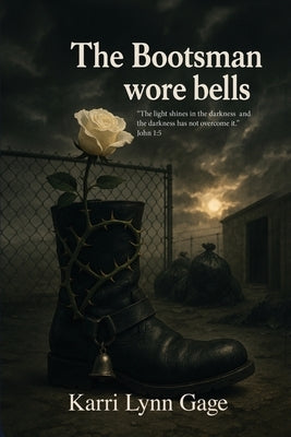 The Bootsman Wore Bells by Gage, Karri Lynn