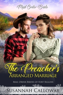 The Preacher's Arranged Marriage by Calloway, Susannah