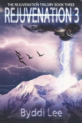 Rejuvenation Book 3: The Rejuvenation Trilogy by Lee, Byddi
