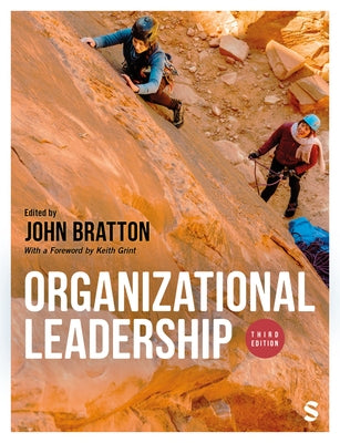 Organizational Leadership (Third Edition) by Bratton, John