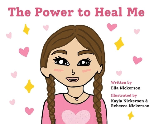 The Power To Heal Me by Nickerson, Ella
