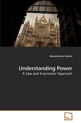 Understanding Power by Vatiero, Massimiliano