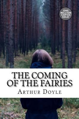 The Coming of the Fairies by Doyle, Arthur Conan