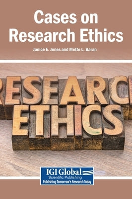 Cases on Research Ethics by Jones, Janice E.