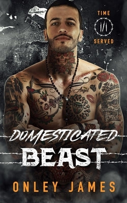Domesticated Beast by James, Onley