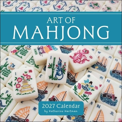 Art of Mahjong 2027 Wall Calendar by Hartman, Katherine