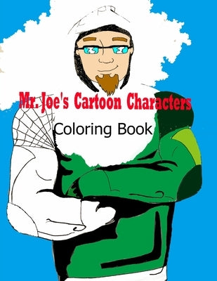 Mr. Joe's Cartoon Characters Coloring Book by Luciano, Joe