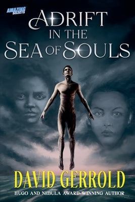 Adrift in the Sea of Souls by Gerrold, David