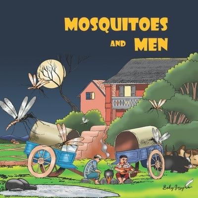 Mosquitoes and men: An illustrated book, inspired by Malagasy tale by Randriamananandro, Tahirindrainy