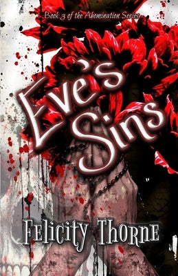 Eve's Sins (Book 3): The Abomination Series Book 3 by Richardson, Jacqueline R.