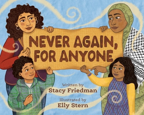 Never Again, for Anyone by Friedman, Stacy
