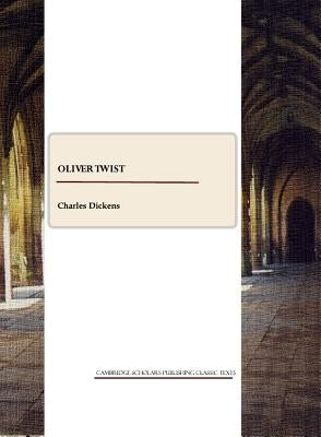 Oliver Twist by Dickens, Charles