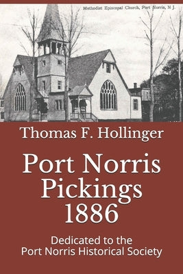 Port Norris Pickings 1886 by Hollinger, Thomas F.