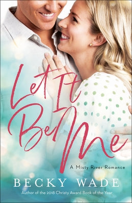 Let It Be Me by Wade, Becky