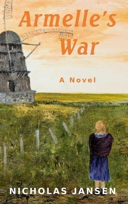Armelle's War by Jansen, Nicholas