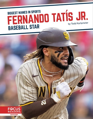 Fernando Tatís Jr.: Baseball Star by Kortemeier, Todd