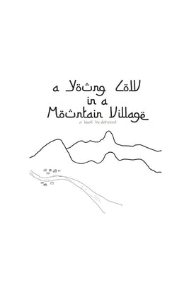 A Young Cow in a Mountain Village by B, Sara