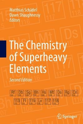 The Chemistry of Superheavy Elements by Schädel, Matthias