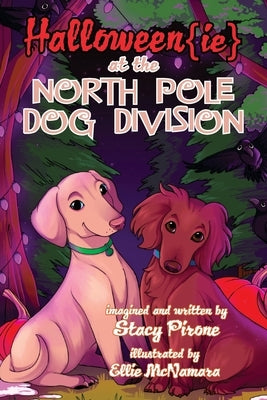 Halloween{ie} at the North Pole Dog Division by Pirone, Stacy