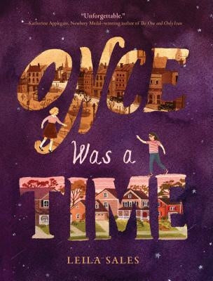 Once Was a Time: (Middle Grade Fiction Books, Friendship Stories for Young Adults, Middle Grade Novels in Verse) by Sales, Leila