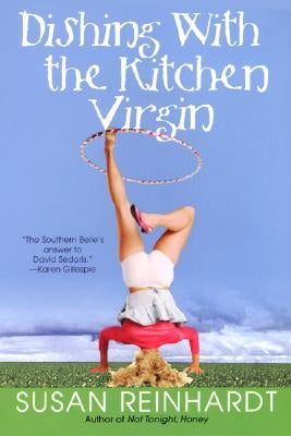 Dishing with the Kitchen Virgin by Reinhardt, Susan