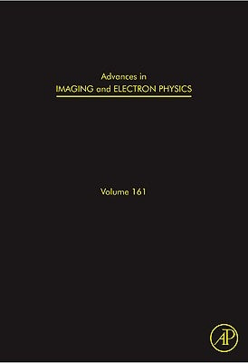 Advances in Imaging and Electron Physics: Optics of Charged Particle Analyzers Volume 161 by Hawkes, Peter W.