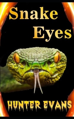 Snakes Eyes: A Horror Short Story Collection by Evans, Hunter