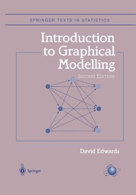 Introduction to Graphical Modelling by Edwards, David