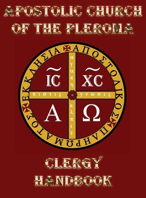 Apostolic Church of the Pleroma Clergy Handbook by Phosphoros, Tau