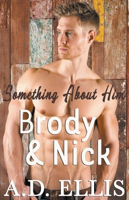 Brody & Nick by Ellis, A. D.