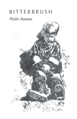 Bitterbrush by Mannan, Phyllis