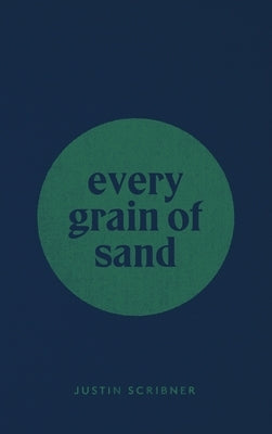 every grain of sand by Scribner, Justin