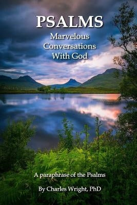Psalms - Marvelous Conversations with God by Wright, Charles